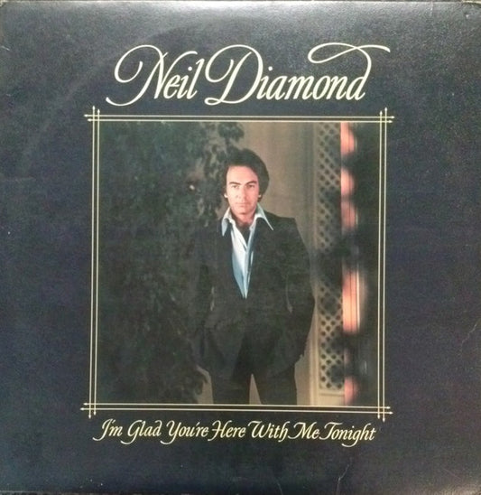 I'm Glad You're Here With Me Tonight - Neil Diamond